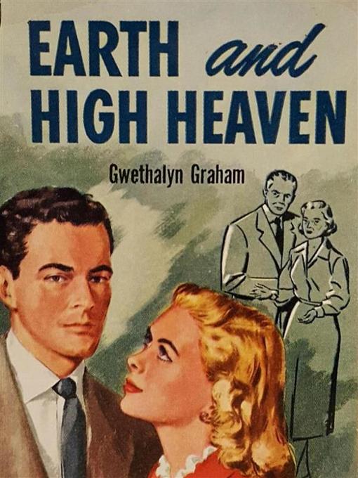 Title details for Earth and High Heaven by Gwethalyn Graham - Wait list